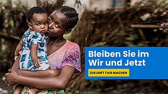 Headermotiv mit dem Text: Bleiben Sie im Wir und Jetzt. Zukunft fair machen.