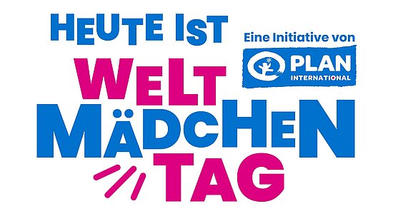 Weiße, reduzierte Grafik von Plan International. In der Mitte steht in blauen und pinken Buchstaben: ‚Heute ist Welt-Mädchentag‘. Rechts oben befindet sich das Logo von Plan International.