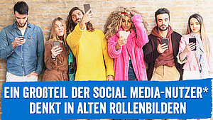 Ein Großteil der Social Media Nutzer denkt in alten Rollenbildern