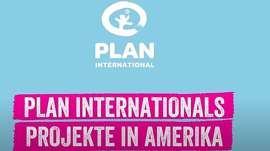 Plan-Projekte in Amerika ‒ Patenkinder erzählen