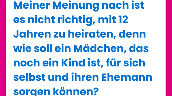 Weiße Grafik von Plan International mit pinkem Rahmen zum Welt-Mädchentag und großem Anführungszeichen. Zitat: ‚Meiner Meinung nach ist es nicht richtig, mit 12 Jahren zu heiraten, denn wie soll ein Mädchen, das noch ein Kind ist, für sich selbst und ihren Ehemann sorgen können?‘ – Folade (18), aus Niger, wurde frühverheiratet. Unten Quellenangabe: Plan International (2025). State of the World’s Girls Report.