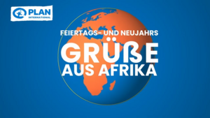 Video: Feiertags- und Neujahrsgrüße aus Afrika